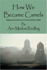 How We Became Camels