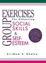 Group Exercises for Enhancing Social Skills and SelfEsteem