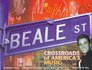 Beale Street Crossroads of America's Music