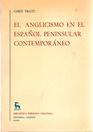 El anglicismo en el espanol peninsular contemporaneo