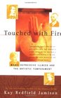 Touched With Fire ManicDepressive Illness and the Artistic Temperament