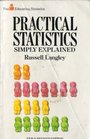 Practical statistics for nonmathematical people