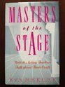 Masters of the Stage British Acting Teachers Talk About Their Craft