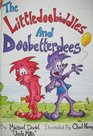 The Littledoobiddles and Doobetterdees
