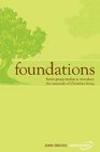 Foundations Seven group studies to introduce the essentials of Christian living