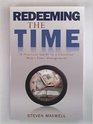 Redeeming the Time A Practical Guide to a Christian Man's Time Management
