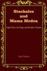 Stackalee and Mama Medea Eight Plays for Stage and Readers Theatre