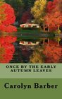 Once By The Early Autumn Leaves
