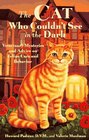 The Cat Who Couldn't See in the Dark Veterinary Mysteries and Advice on Feline Care and Behavior