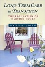 LongTerm Care in Transition The Regulation of Nursing Homes