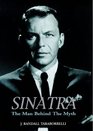 Sinatra The Man Behind the Myth