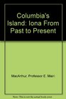 Columbia's Island Iona From Past to Present