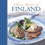 Classic Recipes of Finland: Traditional food and cooking in 25 authentic dishes