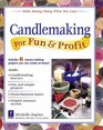 Candlemaking For Fun  Profit