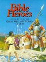 Bible Heroes Adventures of Great Men and Women of God