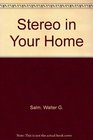 Stereo in your home