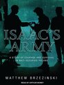 Isaac's Army A Story of Courage and Survival in NaziOccupied Poland