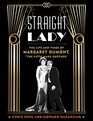 Straight Lady The Life and Times of Margaret Dumont The Fifth Marx Brother