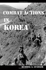 Combat Actions in Korea Stories From a Forgotten War
