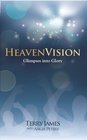 HeavenVision Glimpses Into Glory