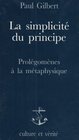 La simplicite du principe Prolegomenes a la metaphysique