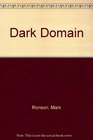 The Dark Domain