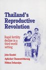 Thailand's Reproductive Revolution Rapid Fertility Decline in a Third World Setting