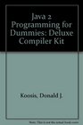 Java 2 Programming for Dummies Deluxe Compiler Kit