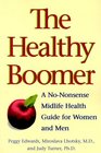 The Healthy Boomer  A NoNonsense Midlife Health Guide for Women and Men