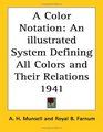 A Color Notation An illustrated System Defining All Colors and Their Relations 1941