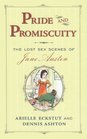 Pride and Promiscuity The Lost Sex Scenes of Jane Austen