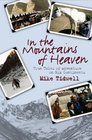 In the Mountains of Heaven True Tales of Adventure on Six Continents