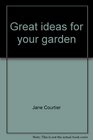 Great ideas for your garden