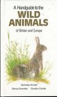 A Handguide to the Wild Animals of Britain and Europe