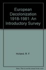 European Decolonization 19181981 An Introductory Survey
