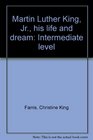 Martin Luther King Jr his life and dream Intermediate level
