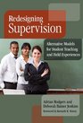 Redesigning Supervision Alternative Models for Student Teaching and Field Experiences