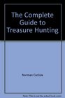 The Complete Guide to Treasure Hunting
