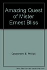 Amazing Quest of Mister Ernest Bliss