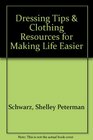 Dressing Tips  Clothing Resources for Making Life Easier