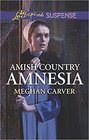 Amish Country Amnesia (Love Inspired Suspense, No 701)