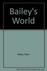 Bailey's World