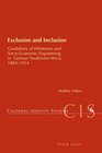 Exclusion and Inclusion Gradations of Whiteness and Socioeconomic Engineering in German Southwest Africa 18841914