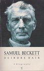 SAMUEL BECKETT A BIOGRAPHY