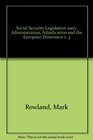 Social Security Legislation 2005 Administration Adjudication and the European Dimension v 3