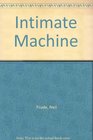 Intimate Machine