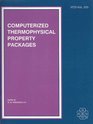 Computerized Thermophysical Property Packages Presented at the Winter Annual Meeting of the American Society of Mechanical Engineers Anaheim California November 813 1992