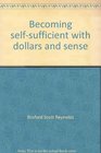 Becoming selfsufficient with dollars and sense