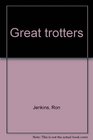 Great trotters
