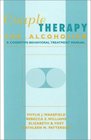 Couple Therapy for Alcoholism A CognitiveBehavioral Treatment Manual